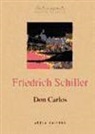 Friedrich Schiller - Don Carlos
