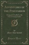 Mary Ann Kilner - Adventures of the Pincushion