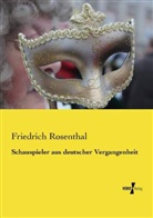 Friedrich Rosenthal - Schauspieler aus deutscher Vergangenheit