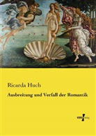 Ricarda Huch - Ausbreitung und Verfall der Romantik