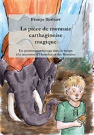 Franjo Terhart - La pièce de monnaie carthaginoise magique