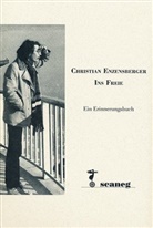 Christian Enzensberger, Wolfgang Gretscher, Christiane Wyrwa - Christian Enzensberger - Ins Freie