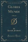 Harold Frederic - Gloria Mundi