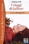 Jonathan Swift, A. Gagliardi - I viaggi di Gulliver