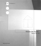 Edelbert Köb, Adolph Stiller - Räume der Kunst. Space for Art