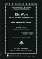 Albert Zabel, Albert Heinrich Zabel - Ein Wort an die Herren Komponisten