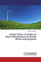 Jonathan Maphosa - Green Taxes: A study of their effectiveness in South Africa and beyond