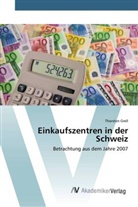 Thorsten Grell - Einkaufszentren in der Schweiz