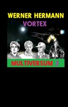 Werner Hermann - Vortex - Multiversum 3