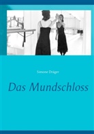 Simone Dräger - Das Mundschloss
