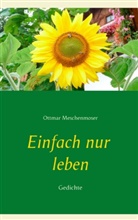 Ottmar Meschenmoser - Einfach nur leben
