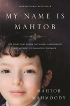 Mahtob Mahmoody, Mahmoody Mahtob - My Name is Mahtob