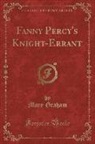 Mary Graham - Fanny Percy's Knight-Errant (Classic Reprint)