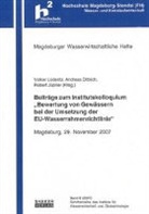 Andreas Dittrich, Robert Jüpner, Volker Lüderitz - Beiträge zum Institutskolloquium "Bewertung von Gewässern bei der Umsetzung der EU-Wasserrahmenrichtlinie"