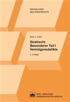 Mark A Zöller, Mark A. Zöller, Mark Alexander Zöller - Strafrecht Besonderer Teil I. Tl.1