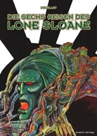 Philippe Druillet, Philippe Druillet, Johan Ulrich, Johann Ulrich - Die sechs Reisen des Lone Sloane