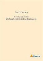 Gotthilf Hagen - Grundzüge der Wahrscheinlichkeits-Rechnung