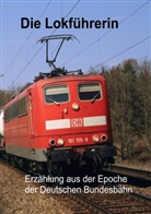 Eberhard Müller - Die Lokführerin