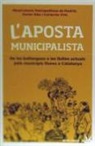 Col·lectiu Víric, Xavier Díez Rodríguez, Observatorio Metropolitano de Madrid, Julien Telle - L'aposta municipalista : de les bullangues a les lluites actuals pels municipis lliures a Catalunya