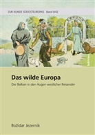 Bozidar Jezernik, Božidar Jezernik, Kar Übersetzt von Almasy, Božidar Von: Jezernik - Das wilde Europa