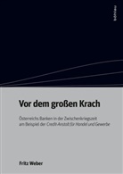 Fritz Weber, Fritz Von: Weber - Vor dem großen Krach