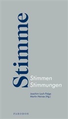Martin Heinze, Joachim Loch-Falge, Sabine Offe - Stimme - Stimmen - Stimmungen