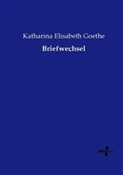 Katharina Elisabeth Goethe, Katharina Elisabetha Goethe - Briefwechsel