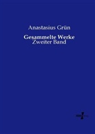 Anastasius Grün - Gesammelte Werke