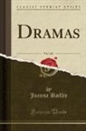 Joanna Baillie - Dramas, Vol. 3 of 3 (Classic Reprint)