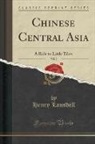 Henry Lansdell - Chinese Central Asia, Vol. 2