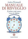 Andrea Pietrangeli - Manuale di risveglio. Il primo reale passo verso la felicità