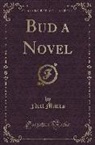 Neil Munro - Bud a Novel (Classic Reprint)