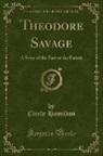 Cicely Hamilton - Theodore Savage