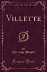 Charlotte Bronte, Charlotte Brontë - Villette (Classic Reprint)