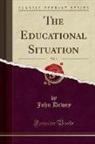 John Dewey - The Educational Situation, Vol. 3 (Classic Reprint)