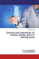 Rafid Mossawi - Cloning and expression of human insulin gene in baking yeast