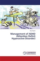 Anju Kapoor - Management of ADHD (Attention Deficit Hyperactive Disorder)