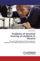 Sergey Bazhan - Problems of practical training of students in Ukraine