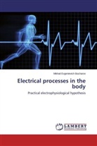Mikhail Evgenievich Bocharov - Electrical processes in the body