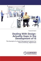 Foawziah Naseri - Dealing With Design-Actuality Gaps in the Development of IS