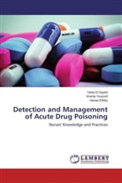Yahi El Sayed, Yahia El Sayed, Hanaa Elfeky, Ward Youssef, Warda Youssef - Detection and Management of Acute Drug Poisoning