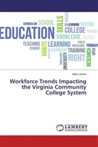 Mary Landon - Workforce Trends Impacting the Virginia Community College System