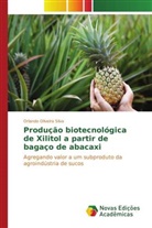 Orlando Oliveira Silva - Produção biotecnológica de Xilitol a partir de bagaço de abacaxi
