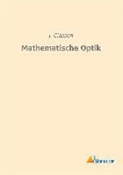 J Classen, J. Classen - Mathematische Optik