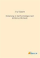 Paul Natorp - Einleitung in die Psychologie nach kritischer Methode