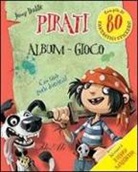 Jonny Duddle - Pirati. Album gioco. Con adesivi