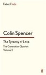 Colin Spencer - The Tyranny of Love