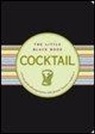 Virginia Reynolds, K. Barbas - Cocktail. Piccola guida alla preparazione delle formule classiche e moderne