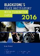 David Pinfield - Blackstone''s Police Investigators'' Mock Examination Paper 2016