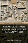 Andrew Wilson, Andrew Flohr Wilson, Miko Flohr, Flohr Miko, Andrew Wilson, Wilson Andrew - Urban Craftsmen and Traders in the Roman World